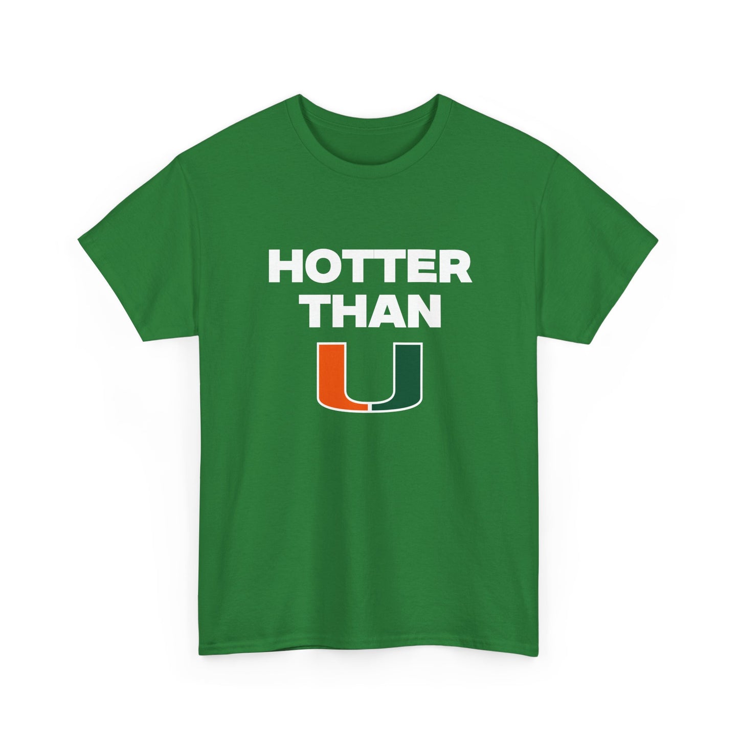 Hotter than U Shirt