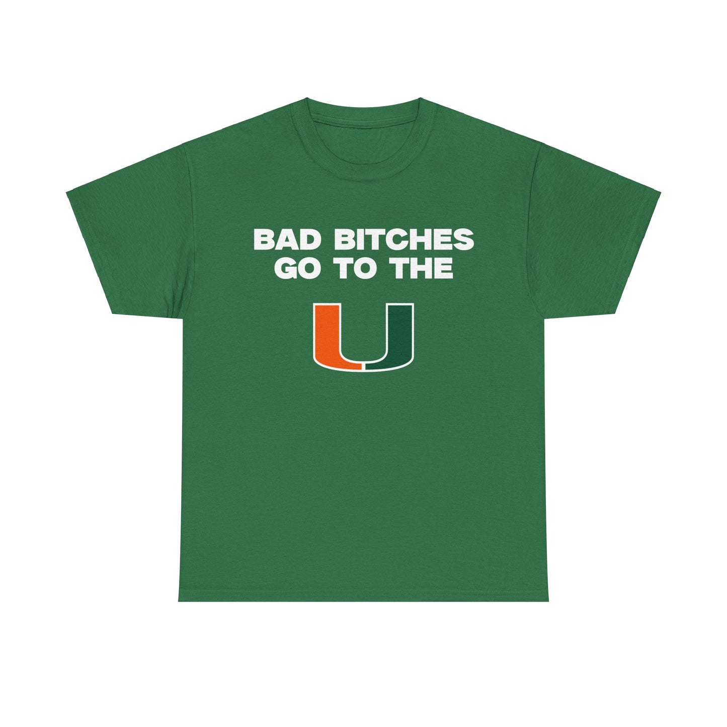 Bad B****** Go to the U Shirt