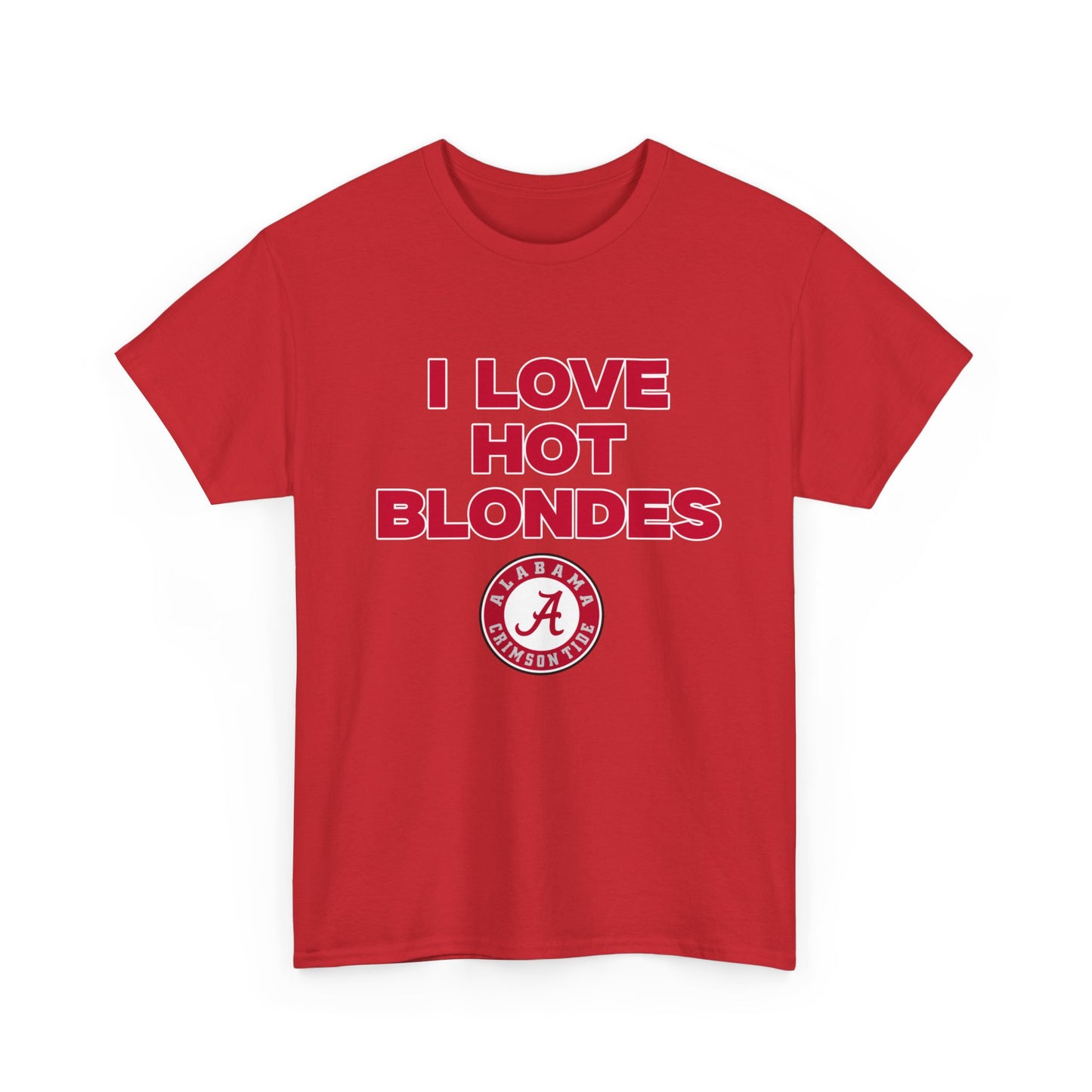 I love hot blondes bama shirt