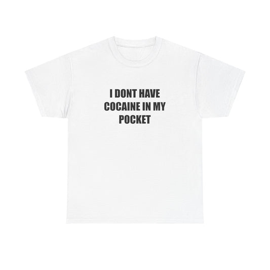 I Don't have Coke T-shirt