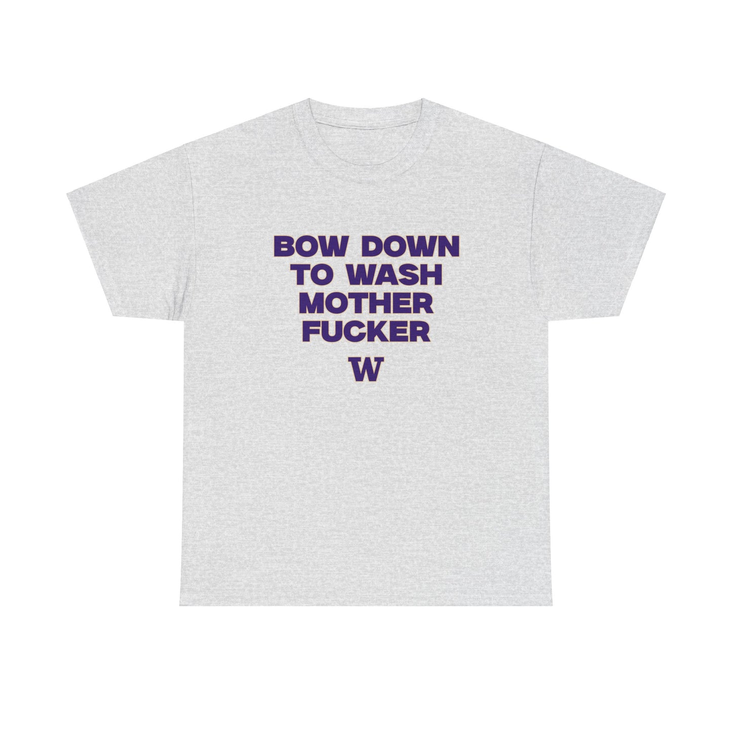 Bow Down To Wash Shirt