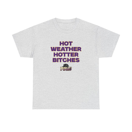 Hot Weather Hotter B**** Shirt