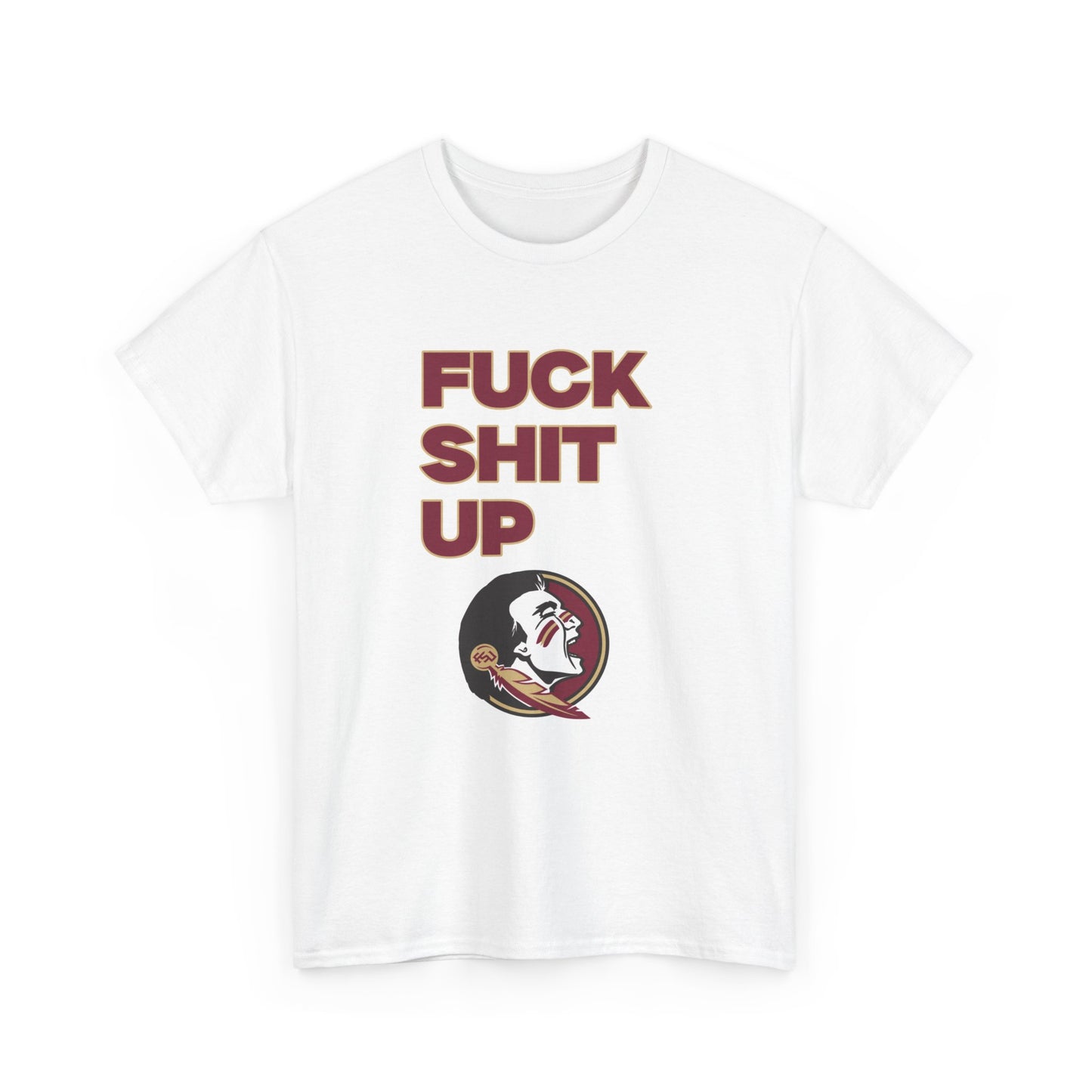 F*** S*** Up Shirt