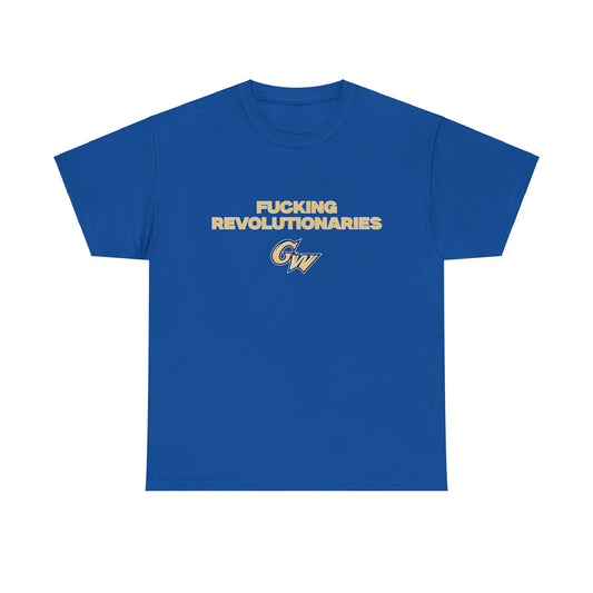 F***** Revolutionaries Shirt