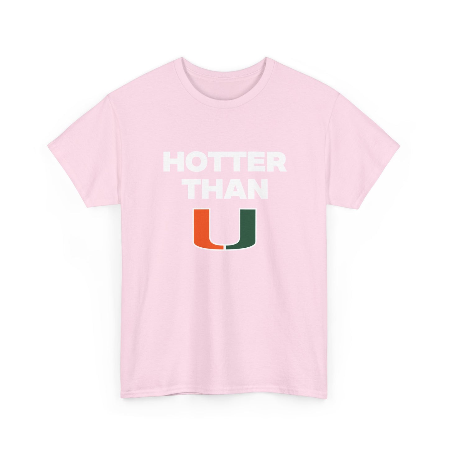 Hotter than U Shirt