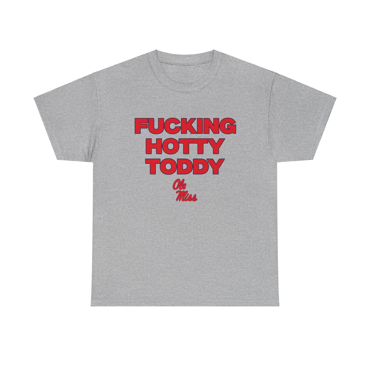 F****** Hotty Toddy Shirt