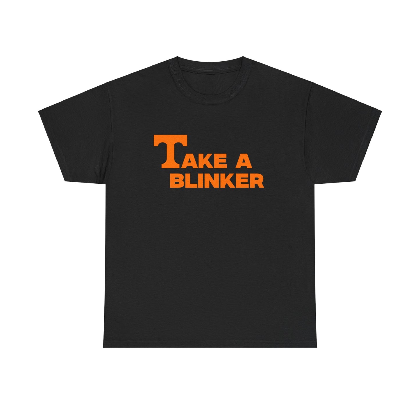 Take A Blinker Shirt