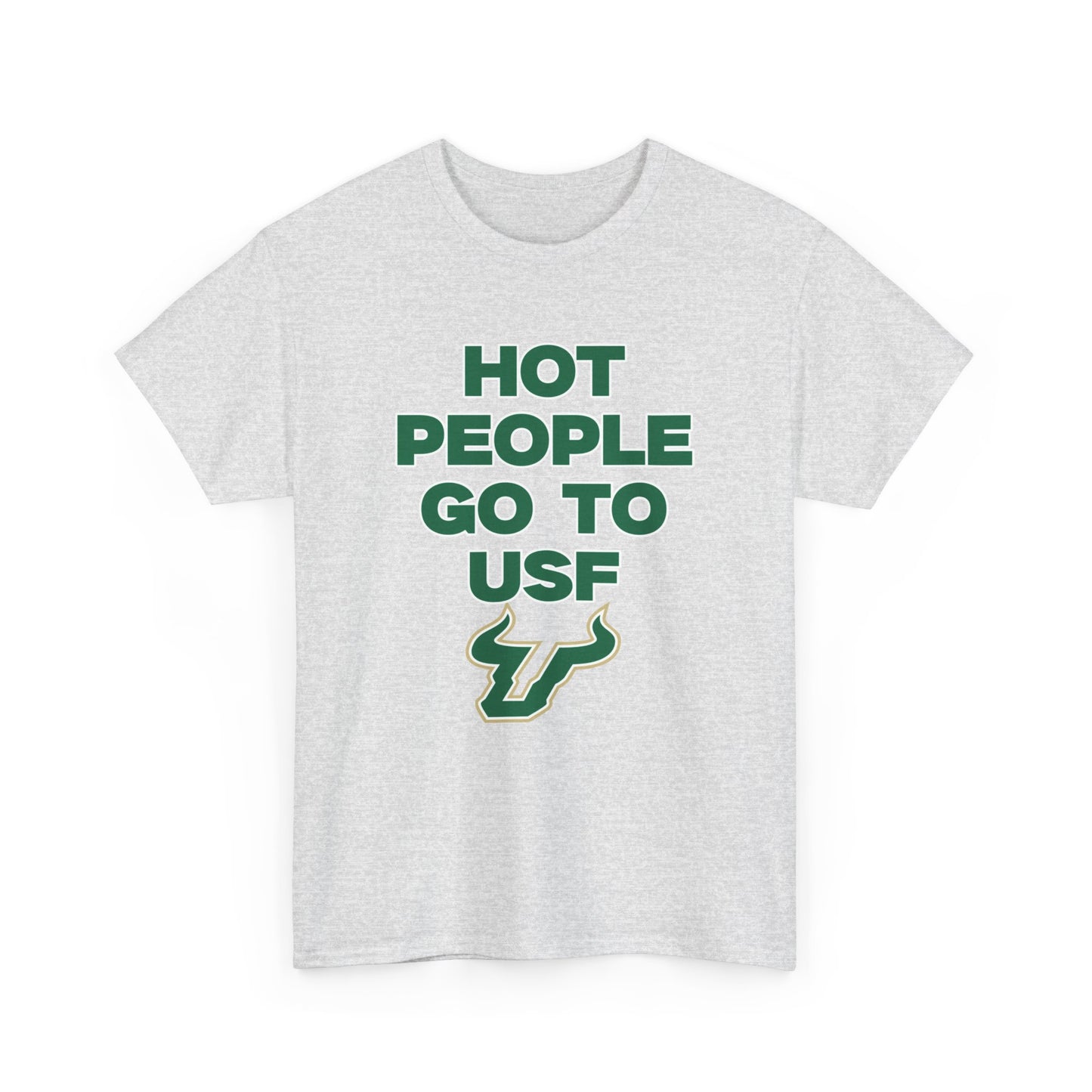 Hot People Go To USF Shirt