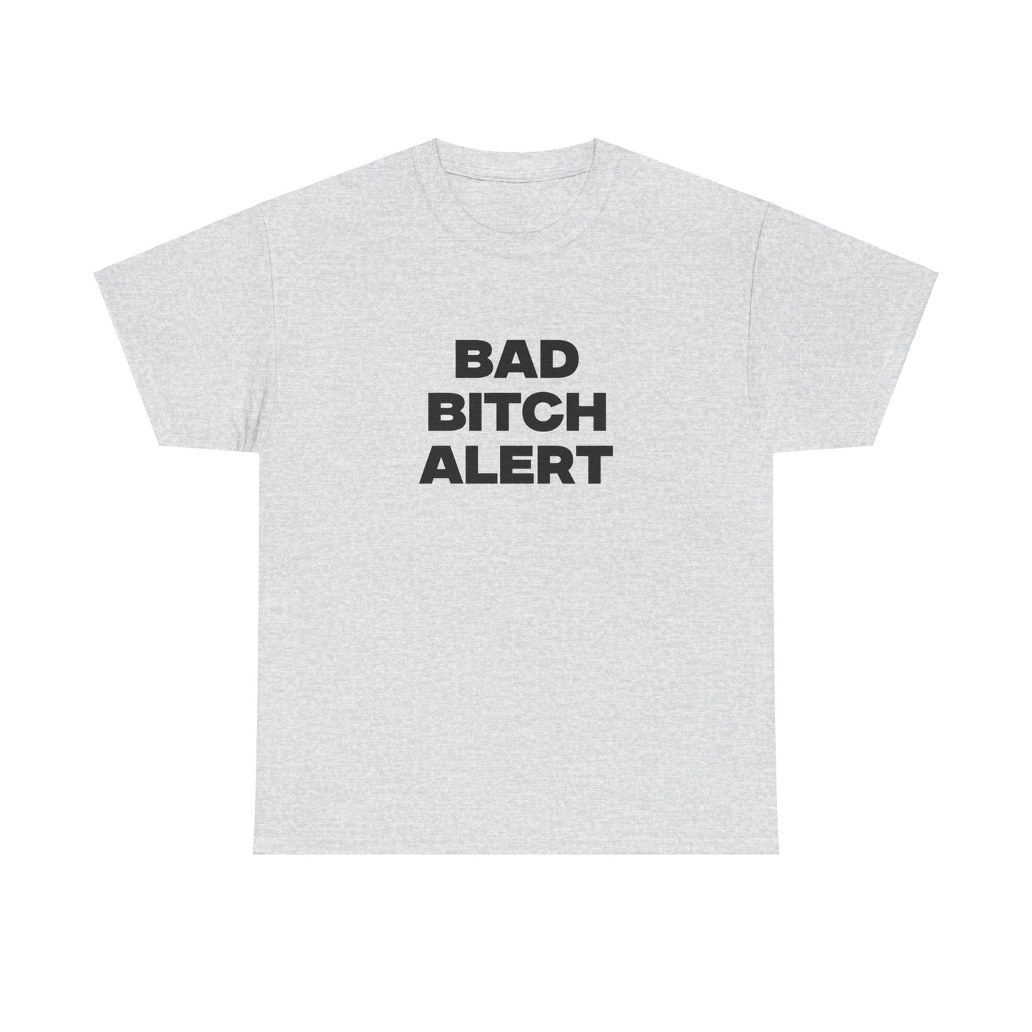 Bad B*** Alert Shirt