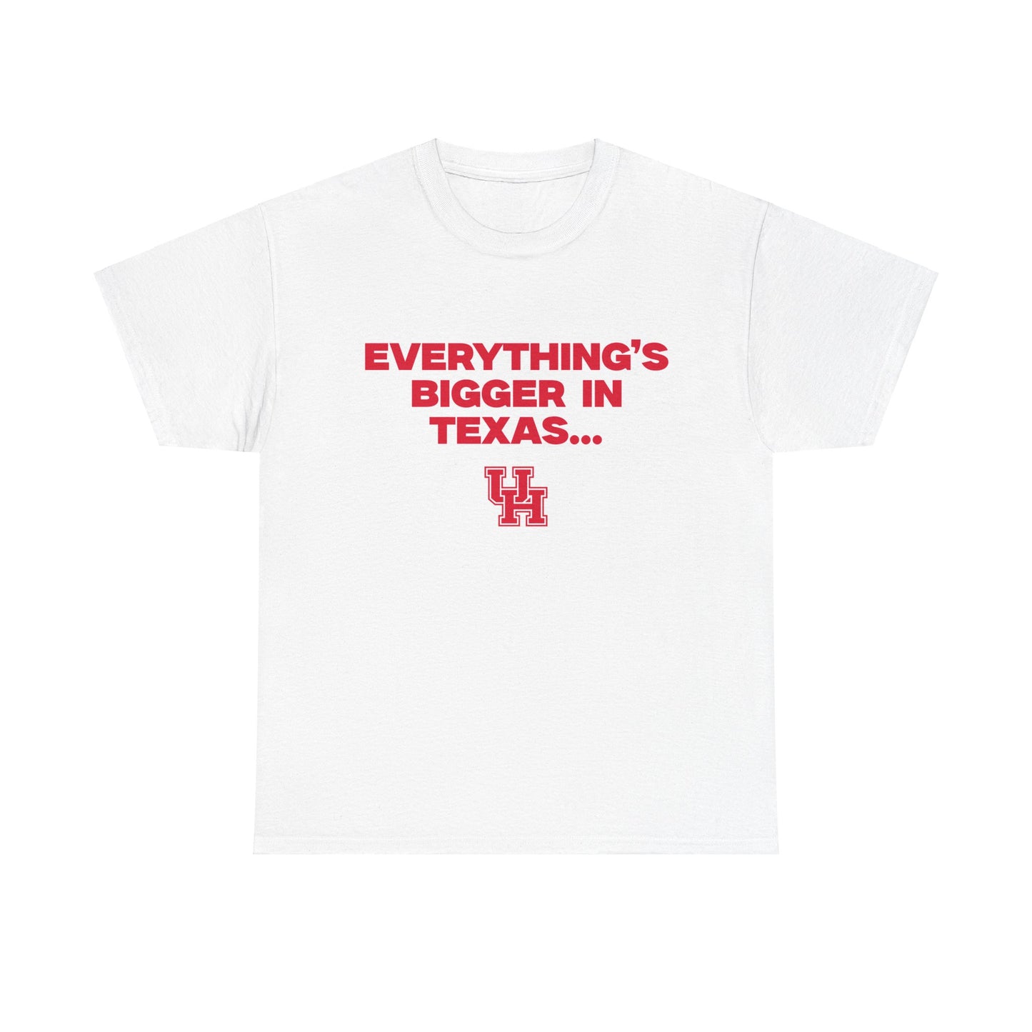 Everything's Bigger In Texas Shirt