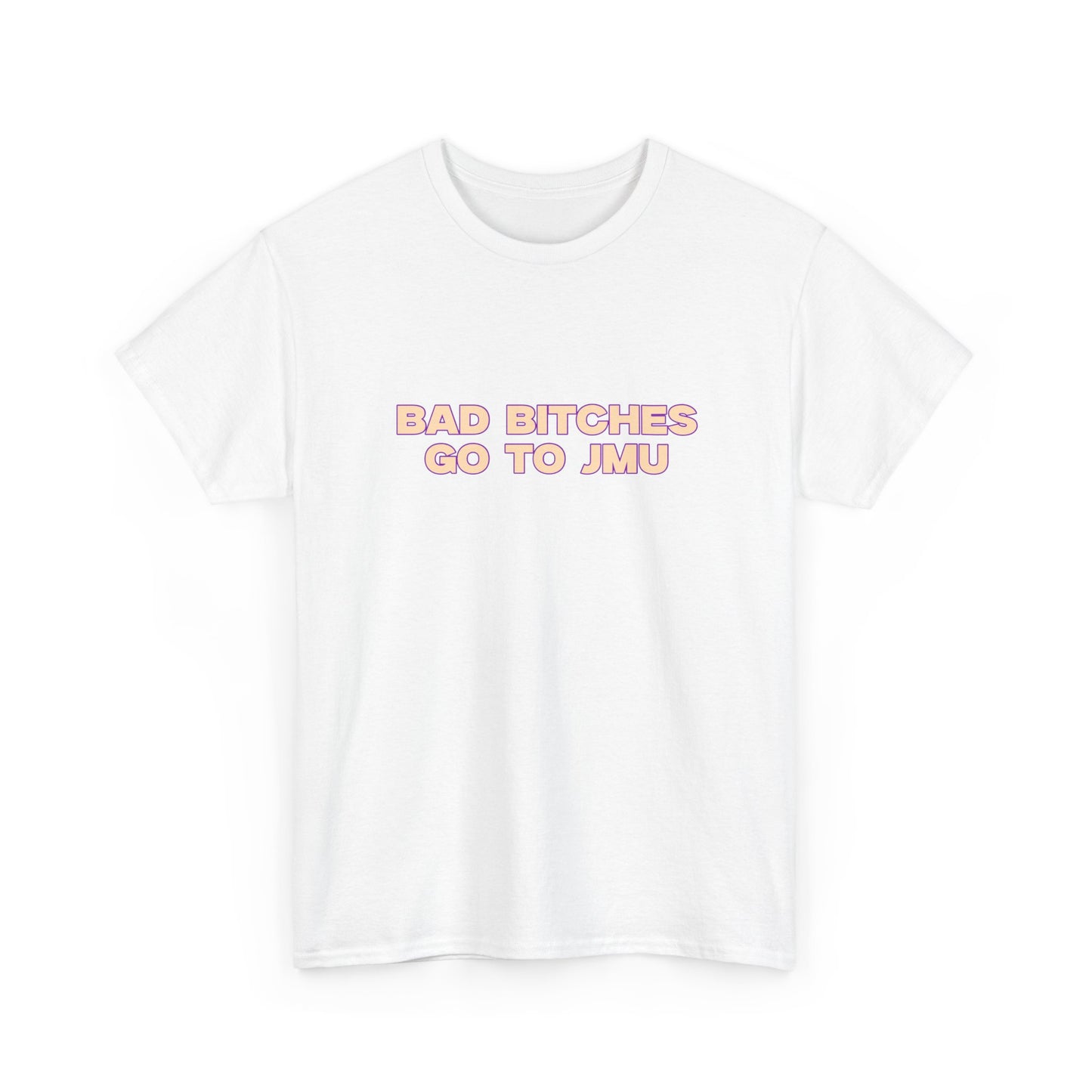 Bad B go to JMU T-shirt