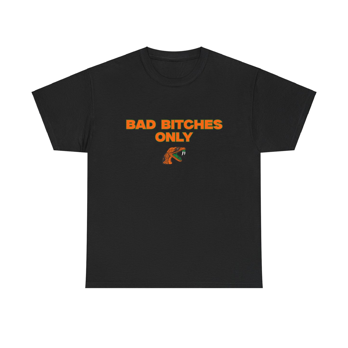 Bad B only Shirt