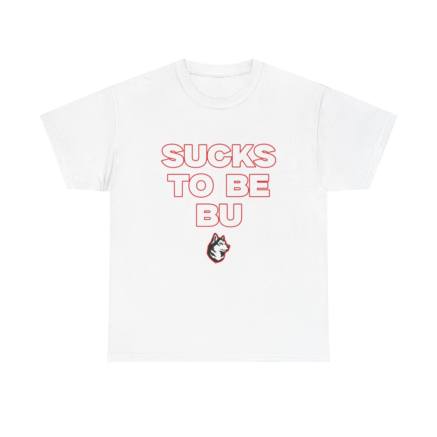 Sucks to be BU Shirt