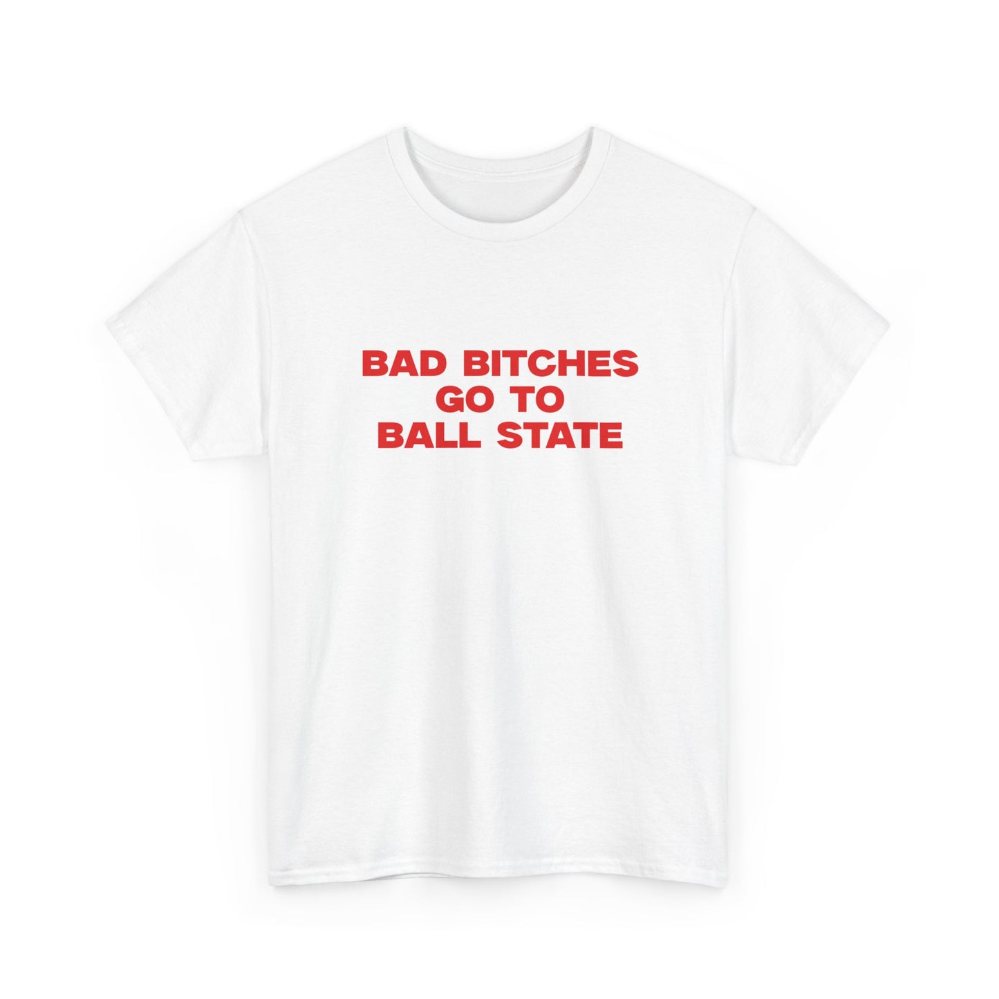 Bad B go to Ball State T-shirt
