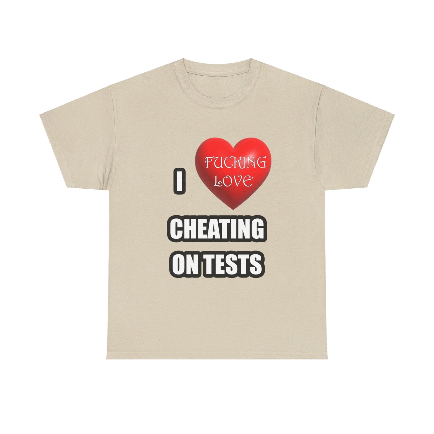 I love cheating on tests Shirt