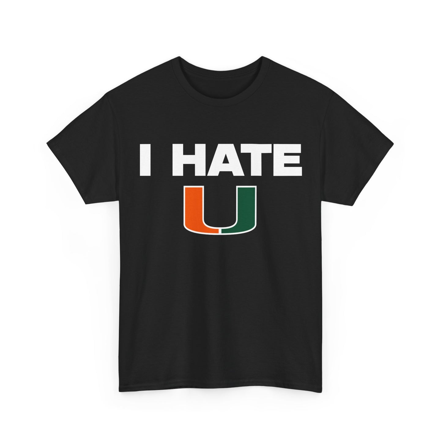 I hate U Shirt