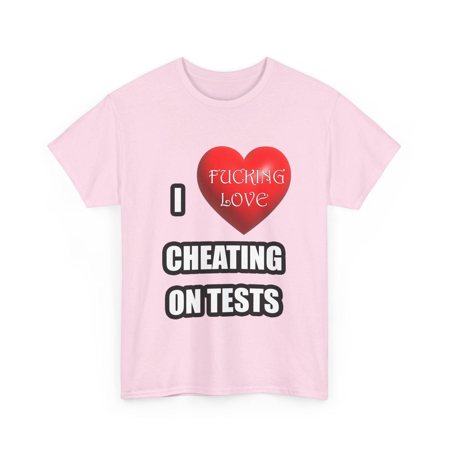 I love cheating on tests Shirt