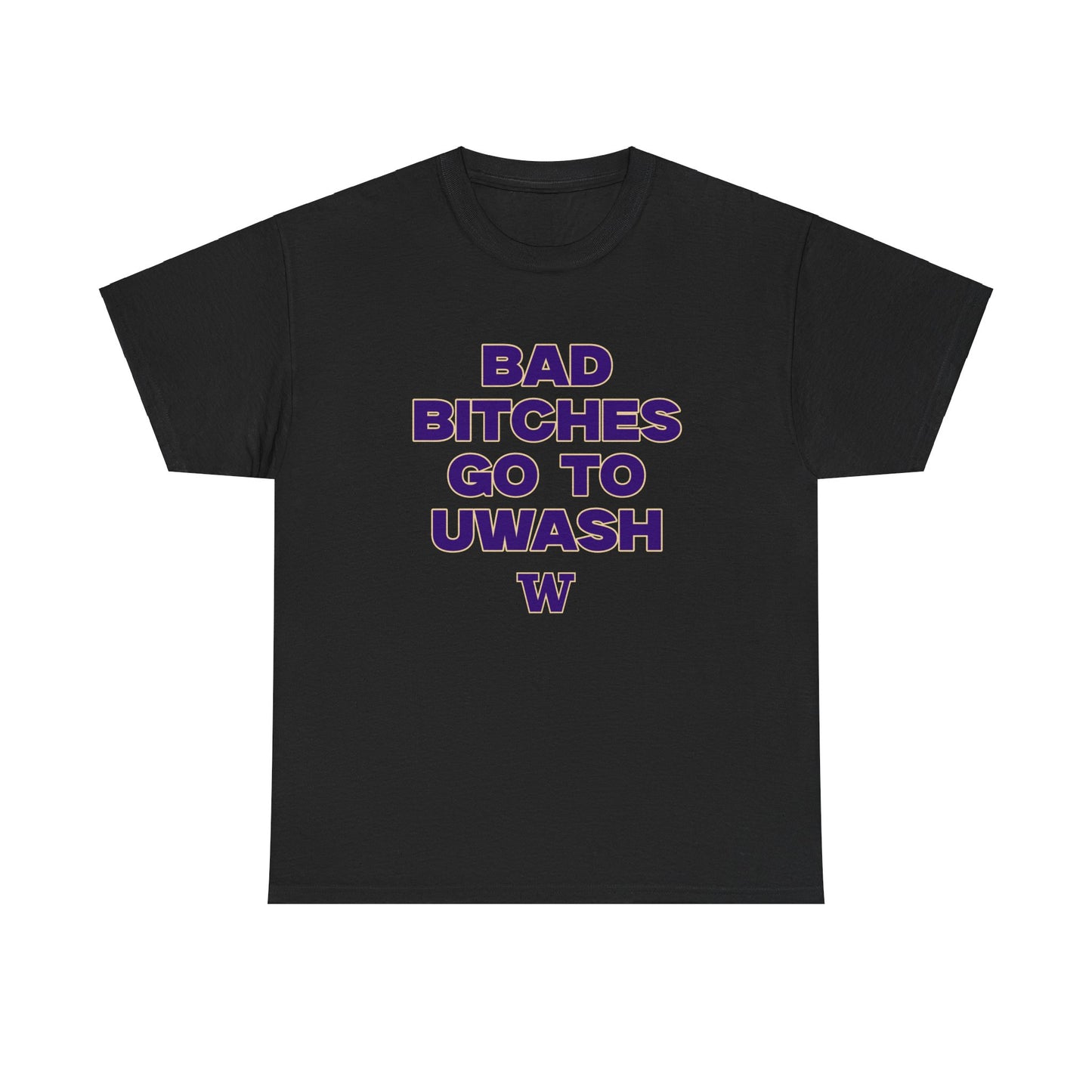 Bad B Go to UWASH Shirt