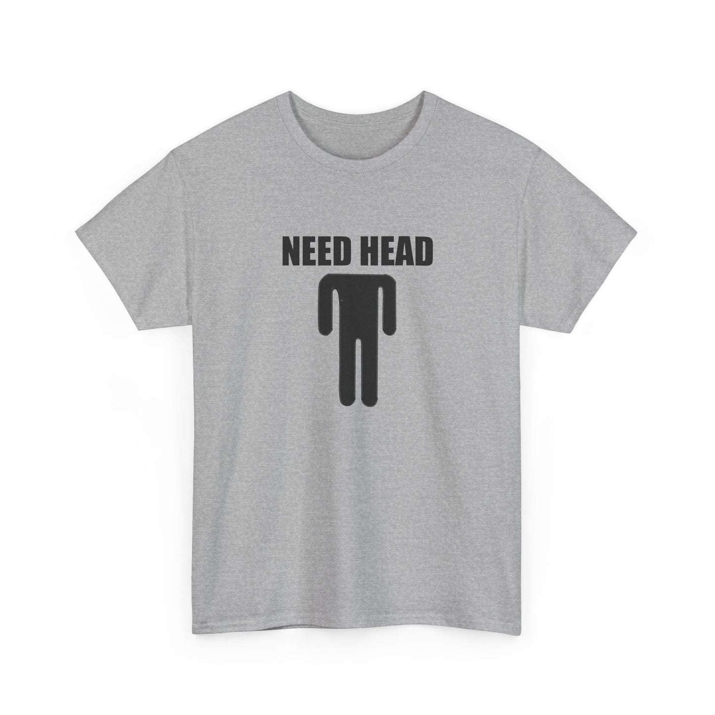Need Head T-shirt