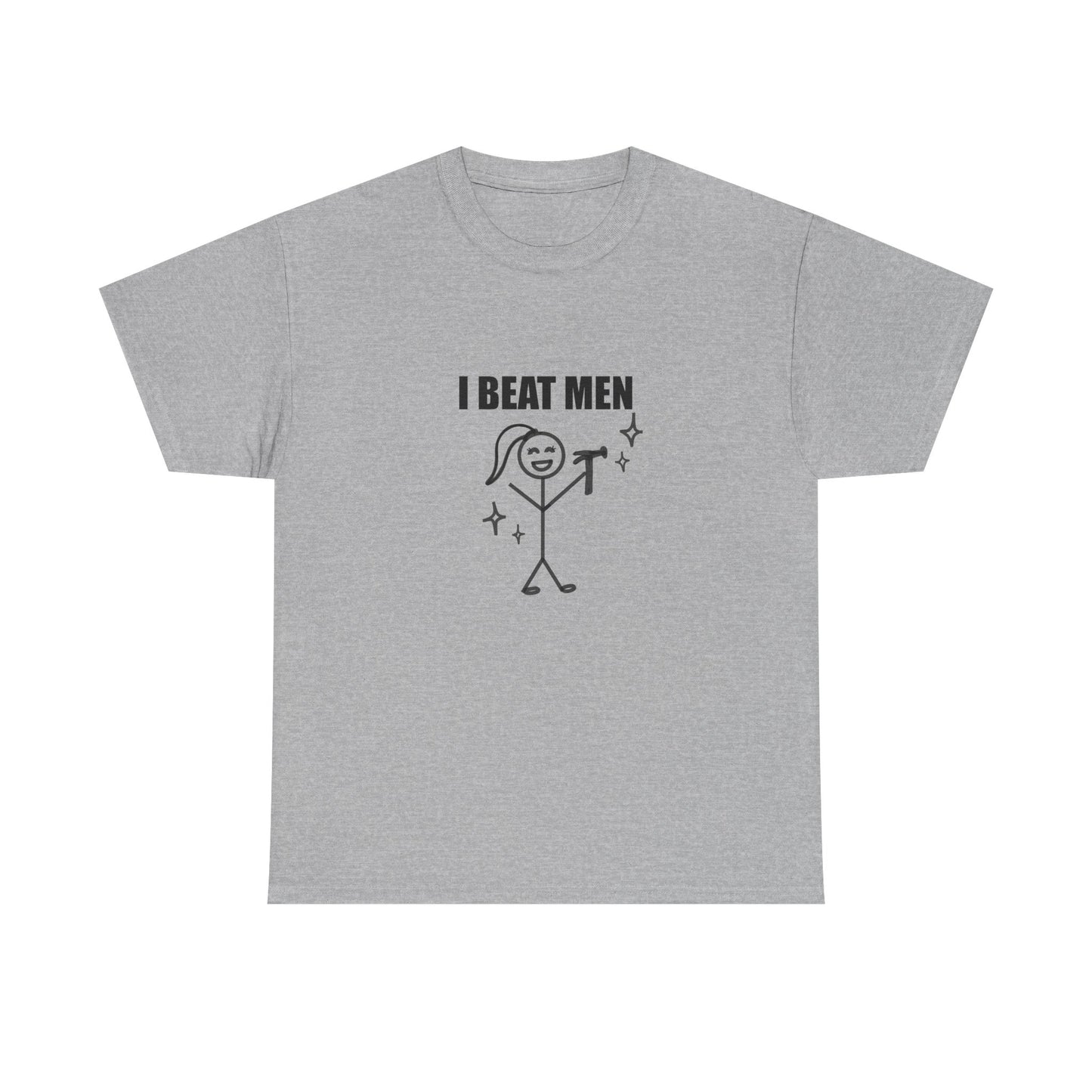 I Beat Men T-shirt