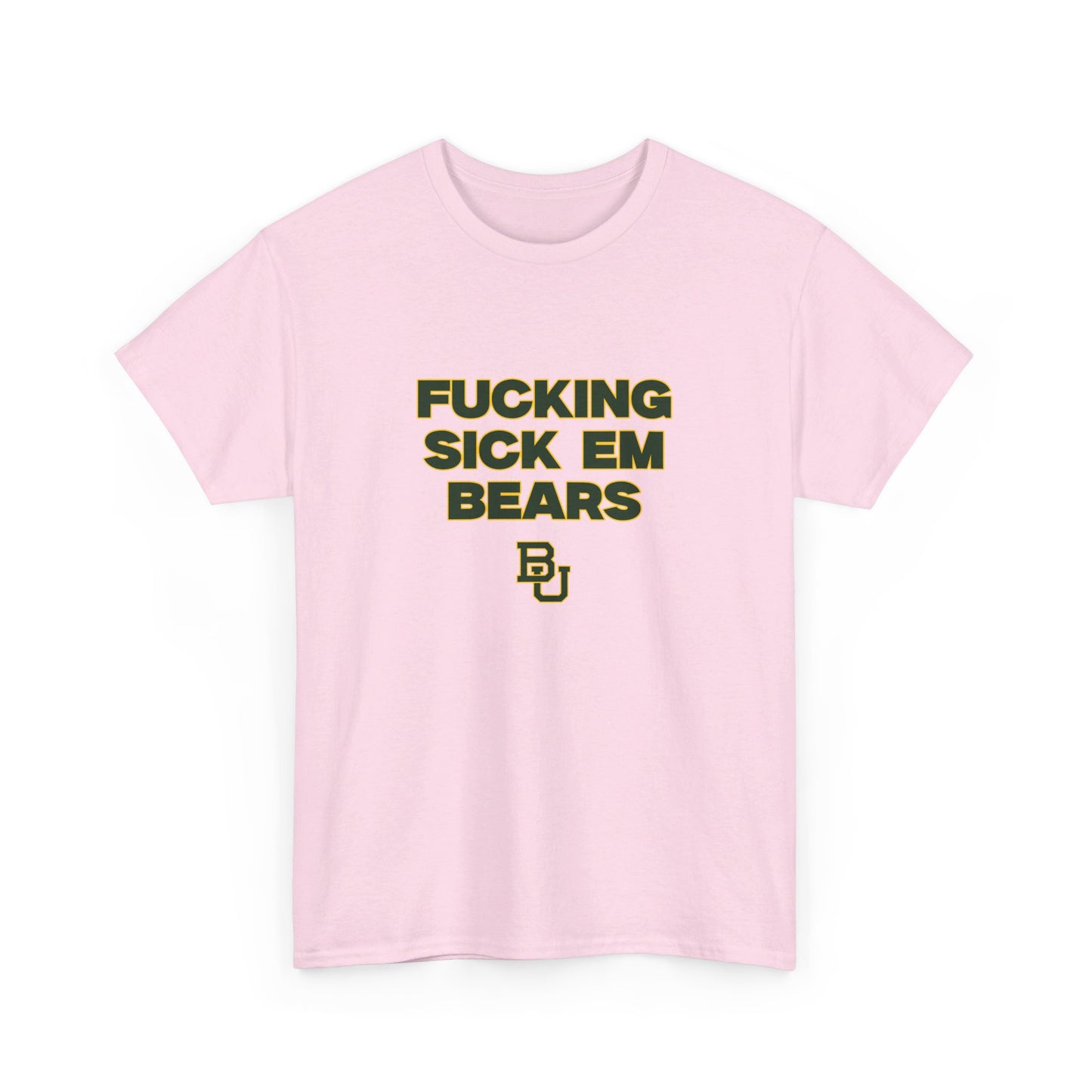 F******* Sick Em Bears Shirt