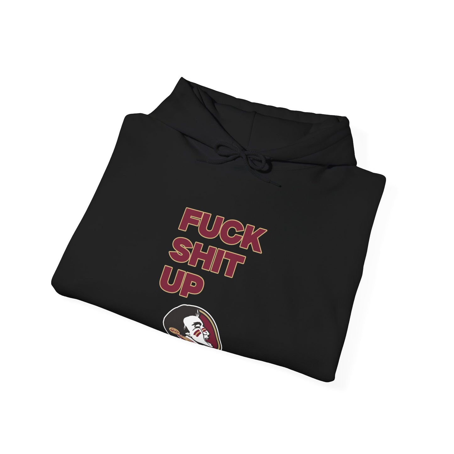 F*** S*** Up Hoodie