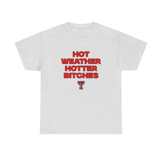 Hot weather hotter B**** Shirt