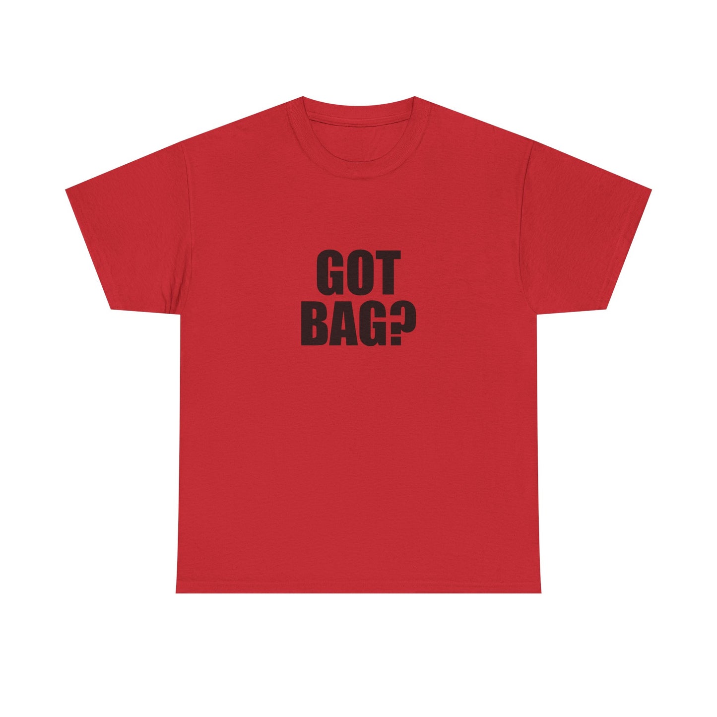 Got Bag? T-shirt