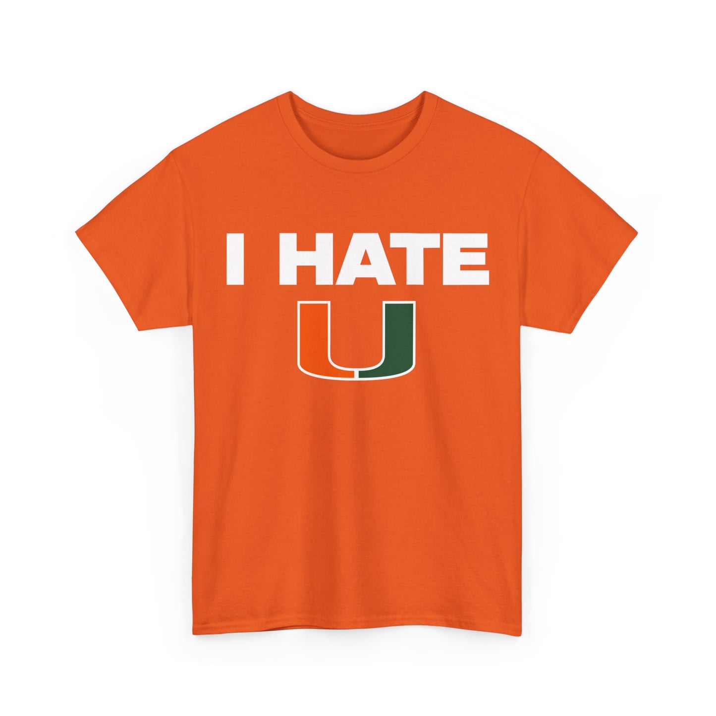 I hate U Shirt