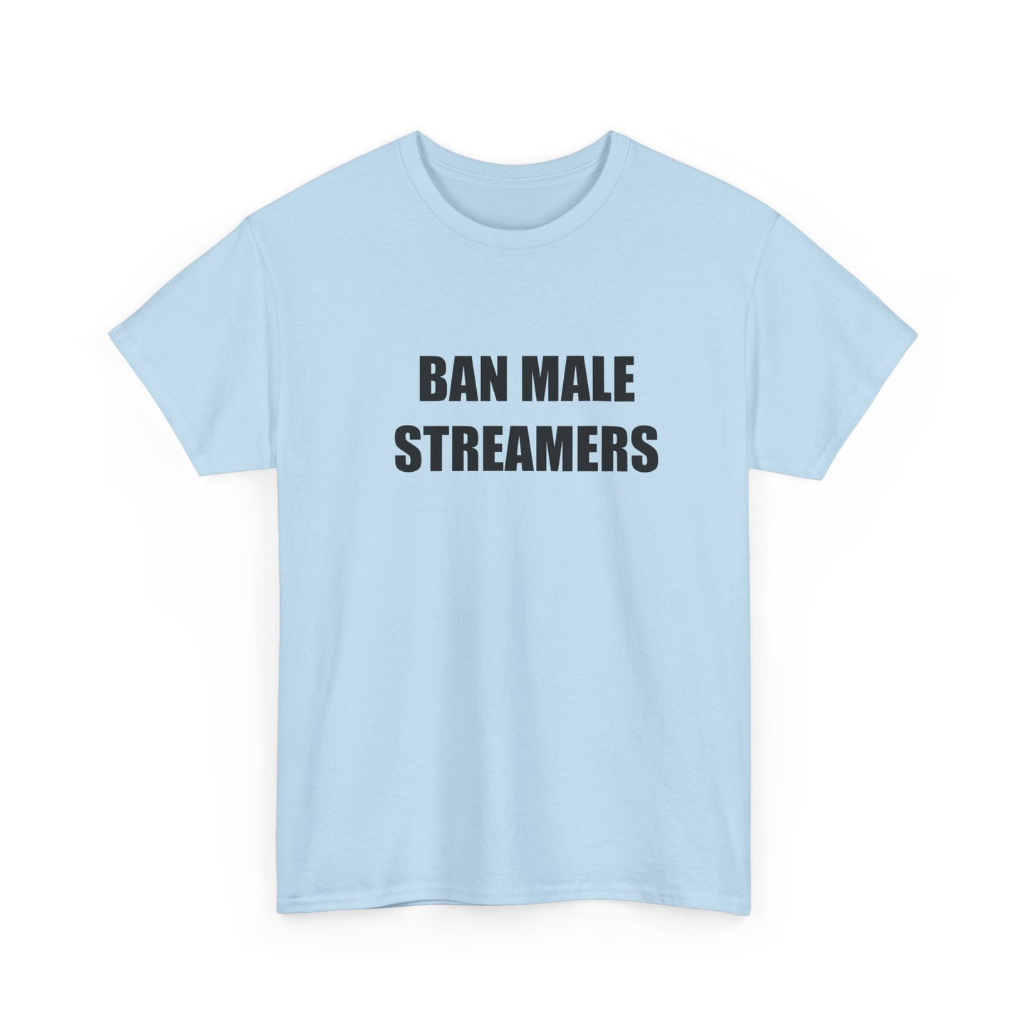 Ban Male Streamers T-shirt