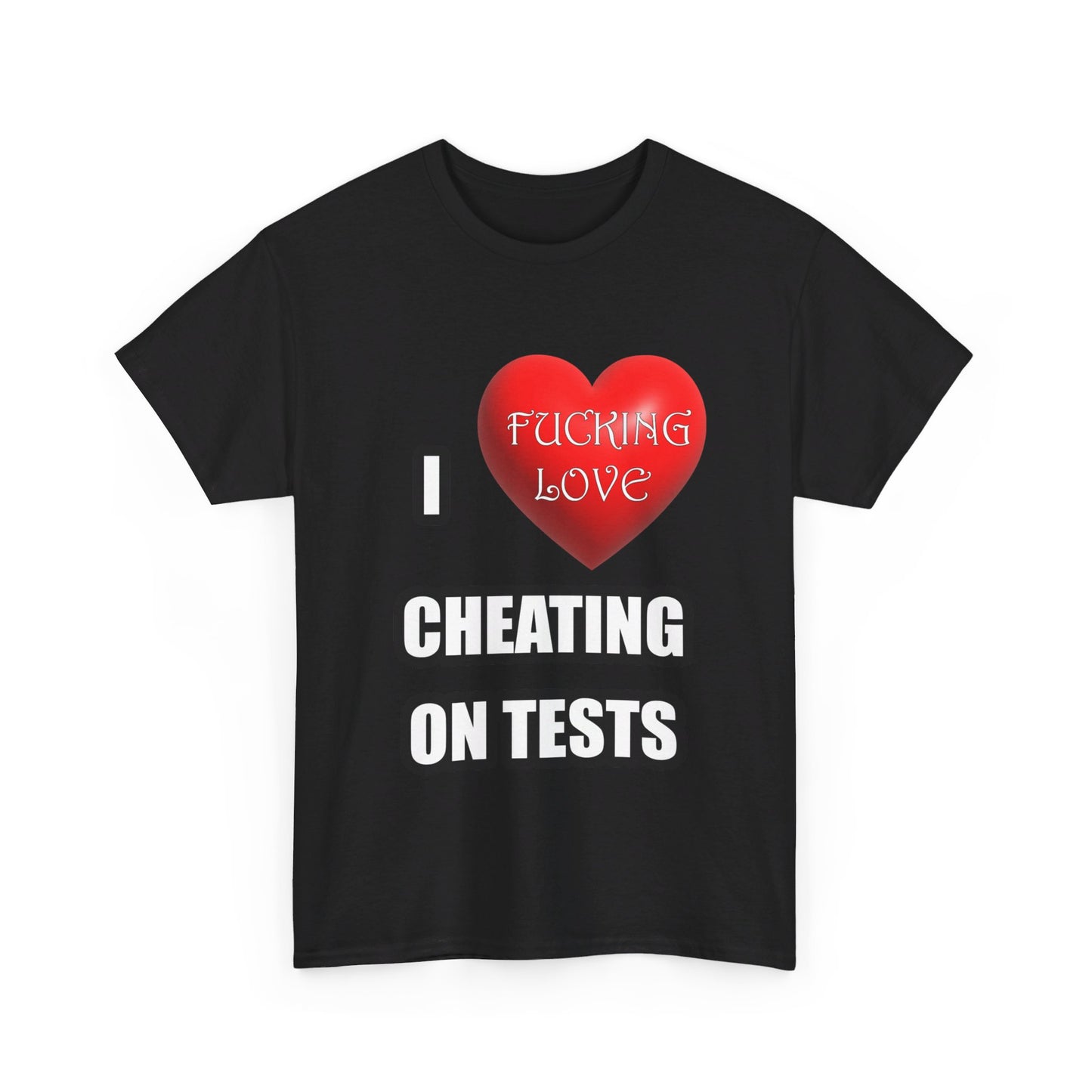 I love cheating on tests Shirt