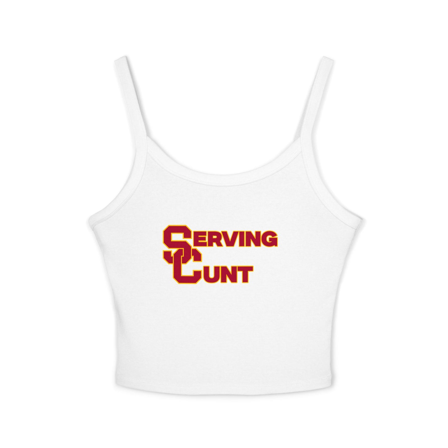 Serving C*** Spaghetti Strap Tank Top