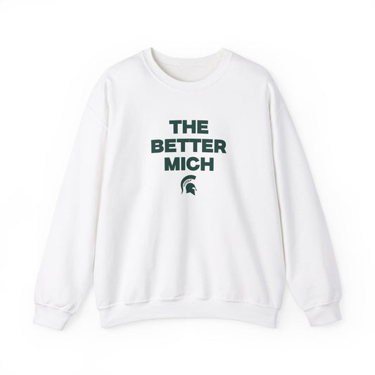 The better mich sweatshirt